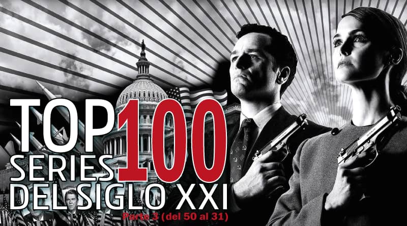 Top 100 series del siglo XXI. Parte 3 (del 50 al 31) Top 100 Series del Siglo XXI. Parte 3 (del 50 al 31)